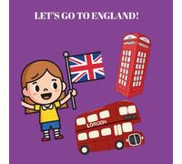 Let's Go To England: A Fun England Coloring Book & Drawing Pad for Kids Ages 3-8 | 51 Pages of British Landmarks, Animals, Culture, Flags, and Castles (Let's Travel)