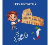 Let's Go To Italy: A Fun Travel-Themed Coloring Adventure for Kids Ages 3-8 | 41 Cute & Easy Italian Scenes (Let's Travel)