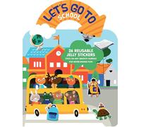 Let's Go to School Jelly Sticker Activity Book: With 26 Reusable Silicone Stickers and Large Fold-Out Play Scene