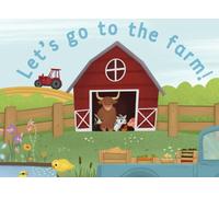 Let's go to the farm!: A fun interactive farm adventure!