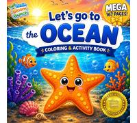 Let's Go To The Ocean Coloring Book: 167 Pages of Sea Animals, Letters, and Numbers