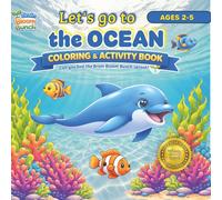 Let's Go To The Ocean: FUN SIZE Coloring & Activity Book for Kids Ages 2-5 | Fun Ocean Animals and Easy (Brain Bloom Bunch)