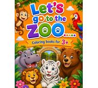 Let's Go to the Zoo: Coloring book for 3+