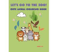 Let's Go To The Zoo!: Cute Animal Coloring Book