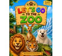 Let's Go to the Zoo: Zoo Animals Word Search Book for Kids Ages 5-8: 48 Easy Puzzles, Fun Animal Facts, Solutions, plus 8 Bonus Coloring Pages
