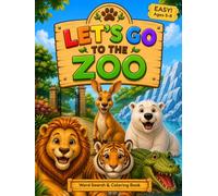 Let's Go to the Zoo: Zoo Animals Word Search Book for Kids Ages 5-8: 48 Easy Puzzles, Fun Animal Facts, Solutions, plus 8 Bonus Coloring Pages