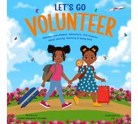 LET'S GO VOLUNTEER. Mariam and Simba's Adventure: Fun Lessons about sharing, learning and being kind.: 1