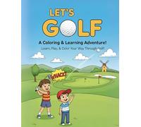 Let's Golf: A Coloring and Learning Adventure