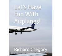 Let's Have Fun With Airplanes!
