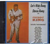 Let's Hide Away and Dance Away With Freddie King: Strictly Instrumental