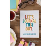 Let's Journal This Out: 28-Day Self-Care Planner & Self-Discovery Journal