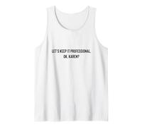 Let's Keep it Professional, Ok, Karen Funny Meme Camiseta sin Mangas