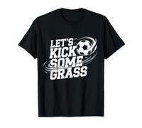 Let's Kick Some Grass Divertido Fútbol Amante Jugador Fútbol Camiseta