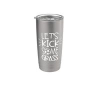 Lets Kick Some Grass Funny Dicho Fútbol Foot Ball Sports Vaso térmico de acero inoxidable de doble pared