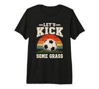 Let's Kick Some Grass Retro Distressed Soccer Entusiasta Camiseta Premium