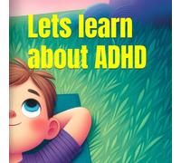 Lets learn about ADHD