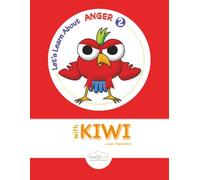 Let's Learn About Anger With Kiwi 2: Lower Elementary