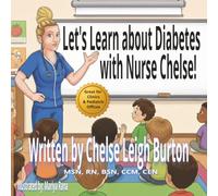 Let's Learn about Diabetes with Nurse Chelse!: A Children's Health and Wellness Story about the Human Body and Diabetes (Let's Learn with Nurse Chelse)