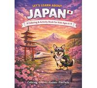 Let's Learn About Japan: A Coloring & Activity Book for Kids Ages 6-9 (Countries for Kids)