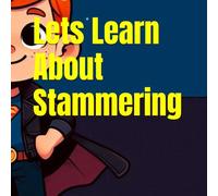 Lets Learn About Stammering
