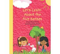 Let's Learn About the Five Senses: A Workbook for Kindergarten/First Grade