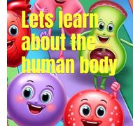 Lets learn about the human body