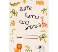 Let's Learn and Color!: Animal Alphabet Educational, Activities and Coloring Book