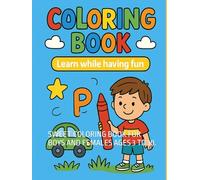 LET'S LEARN BY COLORING And CHRISTMAS THEMES: SWEET COLORING BOOK FOR BOYS AND FEMALES AGES 3 TO 10.