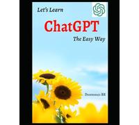Let's Learn ChatGPT - 5 : The easy way
