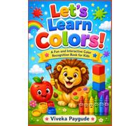 Let's Learn Colors!: A Fun and Interactive Color Recognition Book for Kids