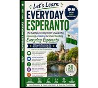 Let's Learn Esperanto: A Complete Beginner's Guide: 30 Days to Mastering the World's Easiest Language - From Zero to Real Conversations (Let's Learn For languages)