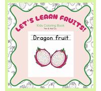 Let's Learn Fruits!: Kids Coloring Book