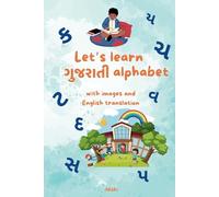 Let's learn Gujarati alphabet: with images and English translation