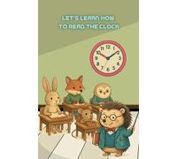 Let's learn how to read the clock: educational activitie book