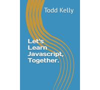 Let's Learn Javascript, Together.