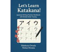 Let's Learn Katakana!: A Japanese Writing Practice Workbook with Stroke Order Tracing