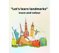 Let's learn Landmarks - trace and colour: Making learning fun - for ages 3 - 6