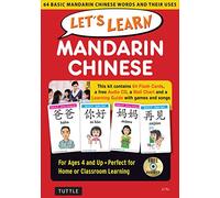 Let's Learn Mandarin Chinese Kit: 64 Basic Mandarin Chinese Words and Their Uses (Flash Cards, Audio, Games & Songs, Learning Guide and Wall Chart)