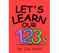 Let's Learn Our 123's (Children's Coloring and Activity Books)