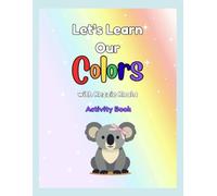 Let's Learn Our Colors Coloring Book with Kezzie Koala