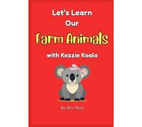Let's Learn Our Farm Animals with Kezzie Koala (Learning with Kezzie Koala)