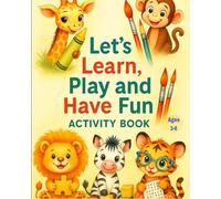 Let's Learn Play and have Fun: Activity Book