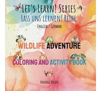 Let's Learn! Series Wildlife Adventure Coloring and Activity Book: Bilingual Children's Coloring and Activity Book for Language Learning and Teaching ... (Bilingual4Kidz) (Let's Learn! Series)