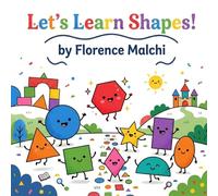 Let's Learn Shapes!: A Fun Early Learning Book of Colors, Sizes, and Shapes for Toddlers and Preschoolers