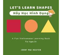 Let's Learn Shapes - Hãy Học Hình Dạng: Vietnamese-English Learning Book For Bilingual Kids