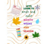 Let's learn to write and color month weeks and season