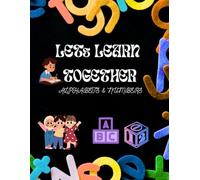LETs LEARN TOGETHER: ALPHABETS & NUMBERS