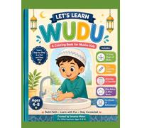 Let's Learn Wudu: A Fun and Simple Coloring Book to Learn Wudu for Muslim Kids (Let's Learn Islam)