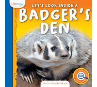 Let's Look Inside a Badger's Den (Let's Look Inside: Animal Homes)
