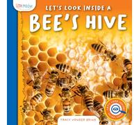 Let's Look Inside a Bee's Hive (Let's Look Inside: Animal Homes)